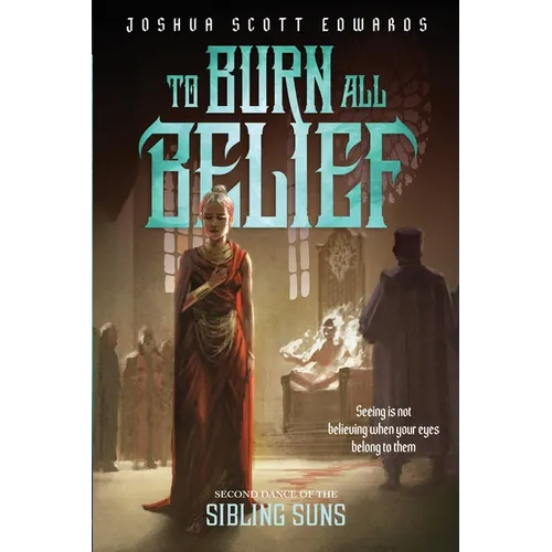 To Burn All Belief