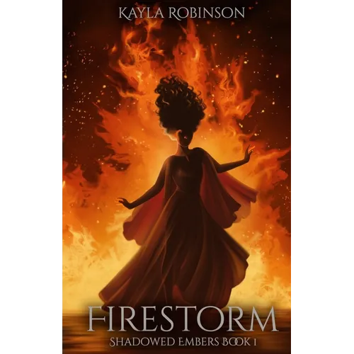 Firestorm: Shadowed Embers Book #1