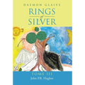 Rings of Silver: Tome III