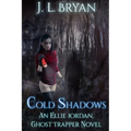 Cold Shadows: (Ellie Jordan, Ghost Trapper Book 2)