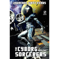 The Cyborg and the Sorcerers/The Wizard and the War Machine (Wildside Double #5)