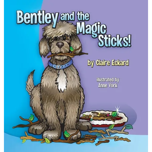 Bentley and the Magic Sticks