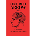 One Red Arrow, Part 1