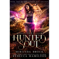 The Hunted Soul: A New Adult Urban Fantasy Romance Novel Volume 2