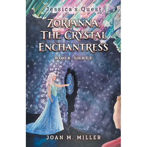 Zorianna, The Crystal Enchantress