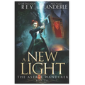 A New Light: The Astral Wanderer Book 1