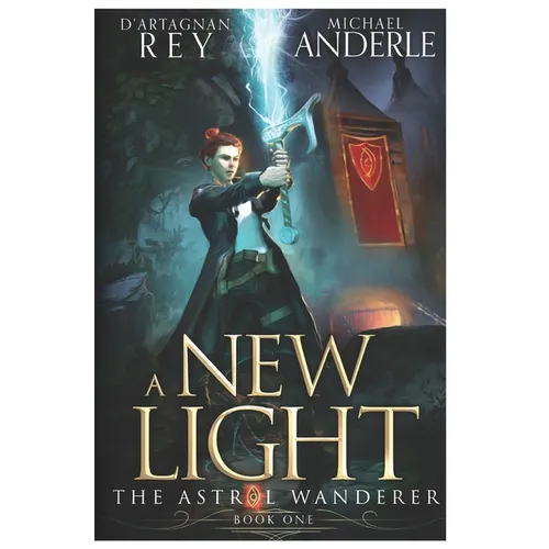 A New Light: The Astral Wanderer Book 1