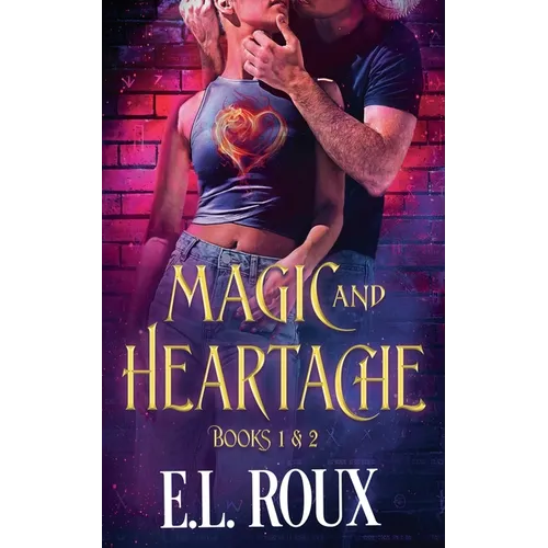 Magic and Heartache Books 1 & 2