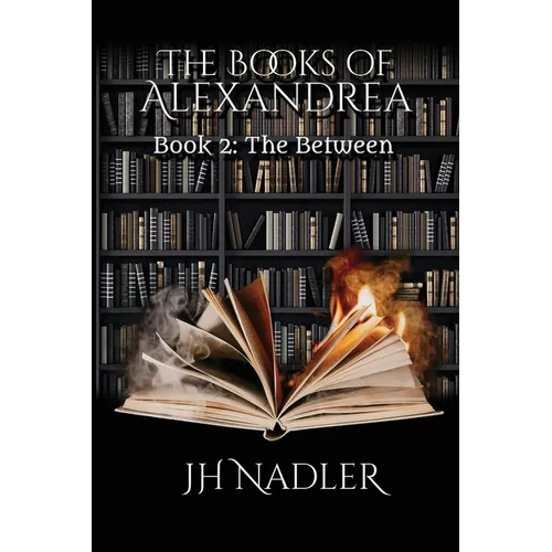 The Between: The Books of Alexandrea