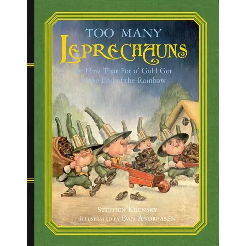 Too Many Leprechauns: Or How That Pot O' Gold Got to the End of the Rainbow