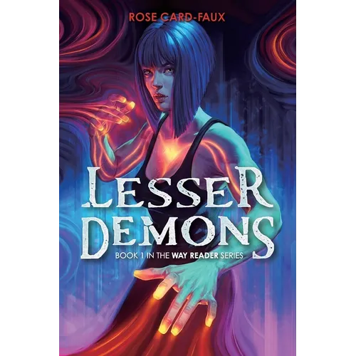 Lesser Demons: Book 1 in the Way Reader series