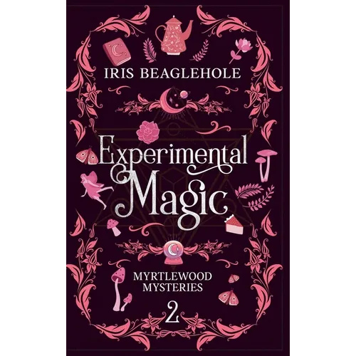 Experimental Magic: Myrtlewood Mysteries book two (special hardback edition)