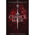 A Choice Made