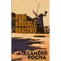 Bare Knuckle Bracero