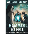 Hammer to Fall: A Supernatural Thriller