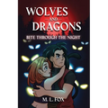 Wolves and Dragons: Bite Through the Night