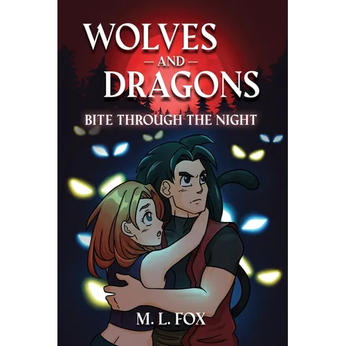 Wolves and Dragons: Bite Through the Night