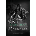 Radiant Darkness
