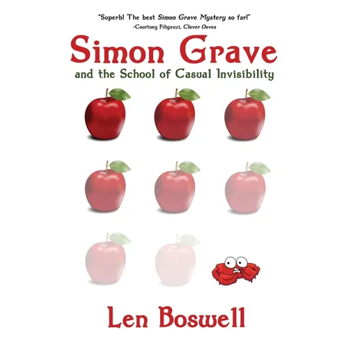 Simon Grave and the School of Casual Invisibility: A Simon Grave Mystery