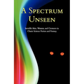 A Spectrum Unseen: Invisible Men, Women, and Creatures in Classic Science Fiction and Fantasy