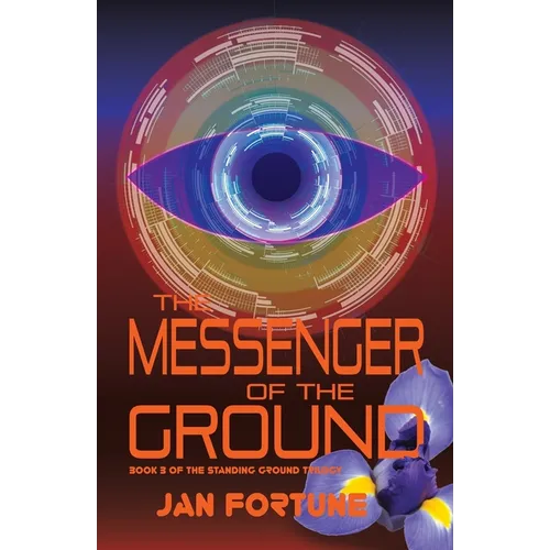 The Messenger of the Ground: Book Three of The Standing Ground Trilogy