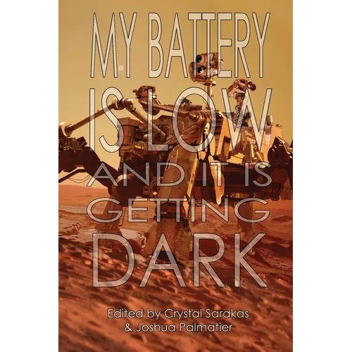 My Battery Is Low and It Is Getting Dark