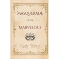 Masquerade of the Marvelous