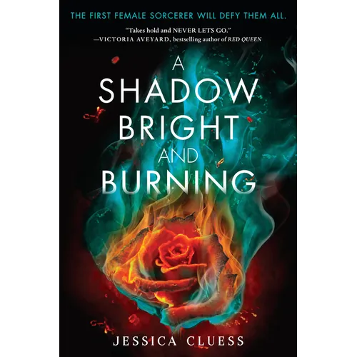 A Shadow Bright and Burning (Kingdom on Fire, Book One)