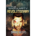 The Singularity: Revolutionary