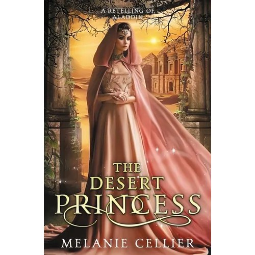 The Desert Princess: A Retelling of Aladdin