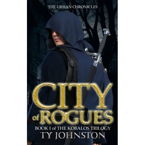 City of Rogues: Book I of The Kobalos Trilogy
