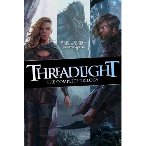 Threadlight: The Complete Trilogy Omnibus