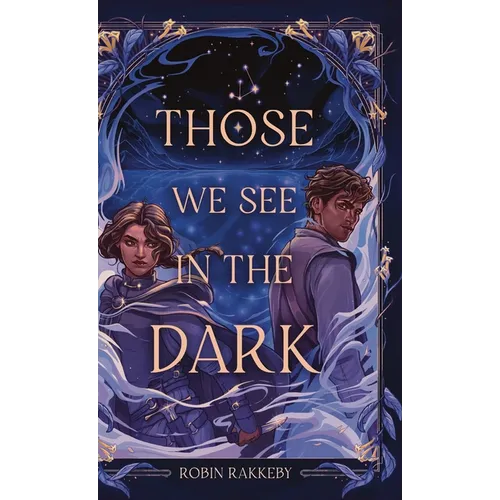 Those We See in the Dark - Hardcover