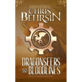 Dragonseers and Bloodlines: A Steampunk Fantasy Adventure