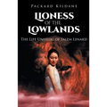 Lioness of the Lowlands: The Life Unusual of Salem Lenard