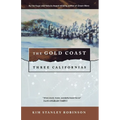 The Gold Coast: Three Californias