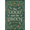 The Good and the Green: A Cozy Romantic Fantasy Novel