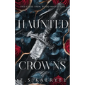 Haunted Crowns: A Dark Fantasy Romance of Forbidden Love, Vampires, and Werewolves