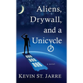 Aliens, Drywall, and a Unicycle