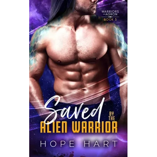Saved by the Alien Warrior: A Sci Fi Alien Romance