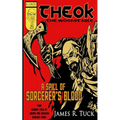 Theok The Indomitable: A Spill Of Sorcerer's Blood