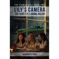 Lily's Camera: The Hunt For A Serial Killer
