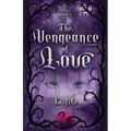 The Vengeance of Love
