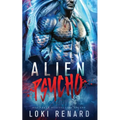Alien Psycho: A Dark Possessive Alien Romance