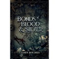 Bonds of Blood & Silver