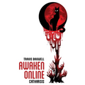 Awaken Online, Book 1: Catharsis