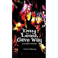 The Day the Leash Gave Way and Other Stories