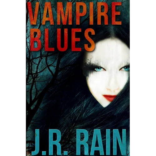 Vampire Blues and Other Stories (Includes a Samantha Moon Story)