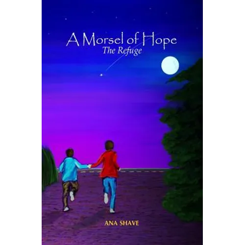 A Morsel of Hope: The Refuge