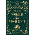 Bound by Twilight: A Gender-Swapped Jack and the Beanstalk Retelling